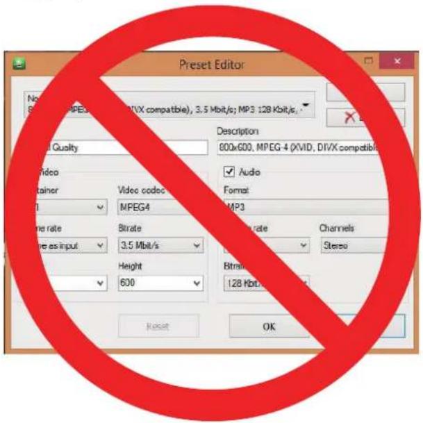 Preset Editor No. 800x600, MPEG 4 (XVID, DIVX compatible), 3.5 Mbit/s; MP3 128 Kbit/s. Description 800x600, MPEG 4 (XVID, DIVX compatible) Audio Video Container Video codec Format MPEG4 MP3 Rate Bitrate Rate Channels Stere Power input 3.5 Mbit/s Bitrate 128 Kbit/s Height 600 Reset OK