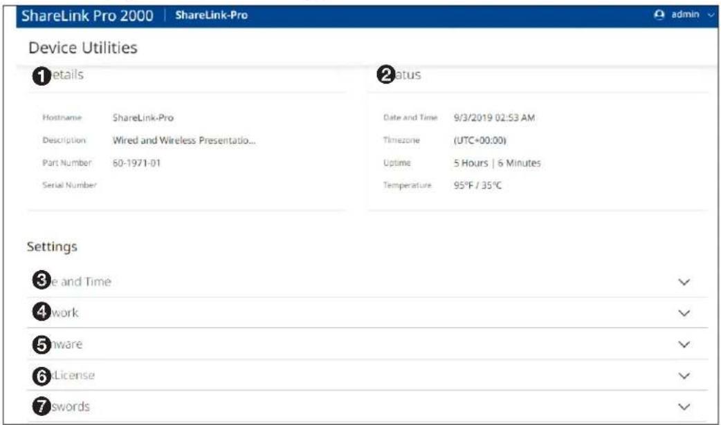 ShareLink Pro 2000 | ShareLink-Pro Device Utilities ① details Hostname ShareLink-Pro Description Wired and Wireless Presentatio... Part Number 60-1971-01 Serial Number ② status Date and Time 9/3/2019 02:53 AM Timezone (UTC+00:00) Uptime 5 Hours | 6 Minutes Temperature 95°F / 35°C Settings ③ e and Time ④ work ⑤ wware ⑥ License ⑦ swords