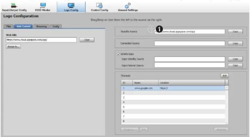 Input/Output Config E01D Hinder Logo Config Control Config General Settings Logo Configuration Drag/Drop an item from the left to the source on the right. File Web Content Streaming Config Web URL http://www.cloud.appspace.com/app/ Clear Remove to... Standby Source http://www.cloud.appspace.com/app Clear Connected Source Clear Enable Docs Docs Standby Source Docs Follower Source Clear Channels Add ID Name Location 1 www.google.com https:// 2 3 4 5 6 7 8 Remove to... Add Remove