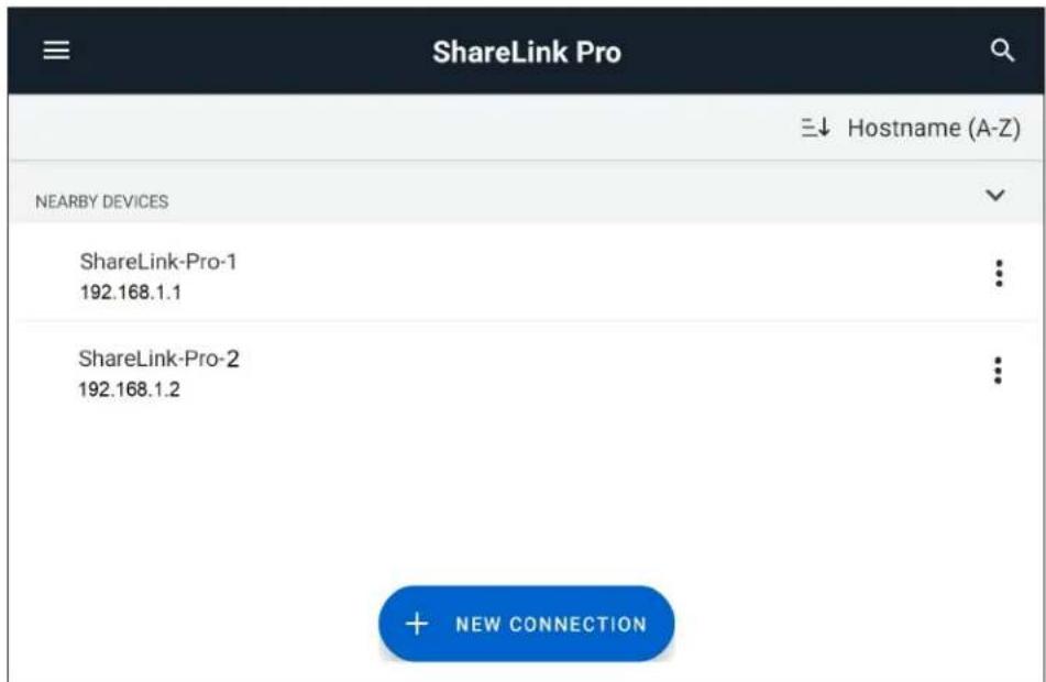 ShareLink Pro ≡↓ Hostname (A-Z) NEARBY DEVICES ShareLink-Pro-1 192.168.1.1 ShareLink-Pro-2 192.168.1.2 + NEW CONNECTION
