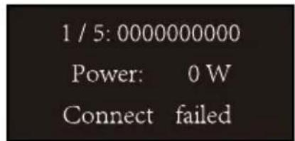 1 / 5: 0000000000 Power: 0 W Connect failed