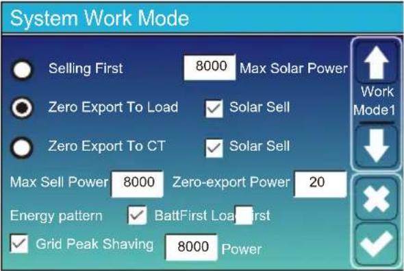 System Work Mode Selling First 8000 Max Solar Power Zero Export To Load ✓ Solar Sell Zero Export To CT ✓ Solar Sell Max Sell Power 8000 Zero-export Power 20 Energy pattern ✓ BattFirst Loa First ✓ Grid Peak Shaving 8000 Power
