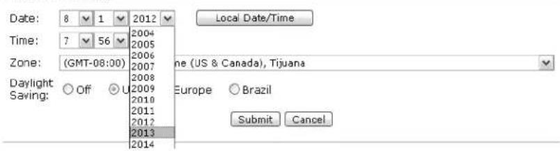 Date: 8 1 2012 Time: 7 56 2004 Zone: (GMT-08:00) 2005 Daylight ○ Off ○ U Saving: Local Date/Time ne (US & Canada), Tijuana Europe ○ Brazil Submit Cancel
