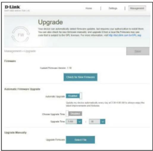 D-Link DAP-500-MEMAN FILELMS Home Settings Management Upgrade Your device can automatically detect firmware updates, but requires your authorization to install them. You can also check for new firmware manually, and upgrade it from a local file. Firmware may use code that is subject to the GPS licenses. For more information, visit http://db.dlink.com/bv/EPS.asp Management->Upgrade Save Firmware Current Firmware Version: 1.10 Check for New Firmware Automatic Firmware Upgrade Automatic Upgrade Enabled Update my device automatically every day at 3:30-4:00 AM to always wrap the latest improvements and features Choose Upgrade Time Disabled Upgrade Time: 5:000 + : 10 Upgrade Manually Upgrade Firmware Select File