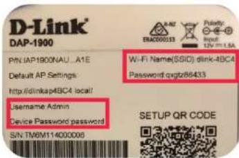 D-Link® DAP-1900 PNI:IP1900NAU...A1E Default AP Settings http://dinkapABC4 local/ Username Admin Device Password password SIN TM6M114000006 W-Fi Name(SSIO) dink-ABC4 Password qgzt288433 SETUP QR CODE