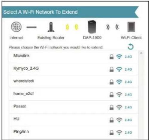 Select A Wi-Fi Network To Extend Internet Existing Router DAP-1900 Wi-Fi Client Please choose the Wi-Fi network you would like to extend. Microlink 2.4G Kymyco_2.4G 2.4G whereisedi 2.4G home_e2df 2.4G Passat 2.4G HU 2.4G PingAnn 2.4G