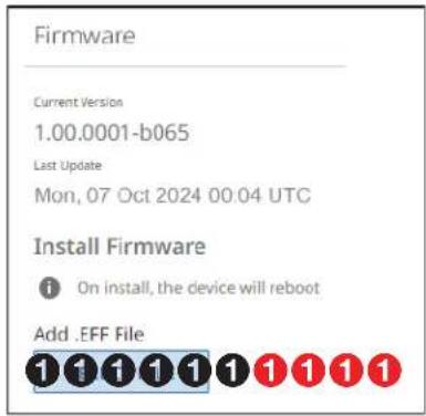 Firmware Current Version 1.00.0001-b065 Last Update Mon, 07 Oct 2024 00:04 UTC Install Firmware i On install, the device will reboot Add .EFF File 1 1 1 1 1 1 1 1 1 1