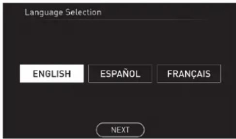 Language Selection ENGLISH ESPAÑOL FRANÇAIS NEXT