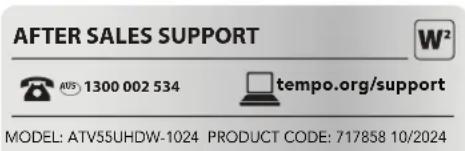 AFTER SALES SUPPORT W² 1300 002 534 tempo.org/support MODEL: ATV55UHDW-1024 PRODUCT CODE: 717858 10/2024
