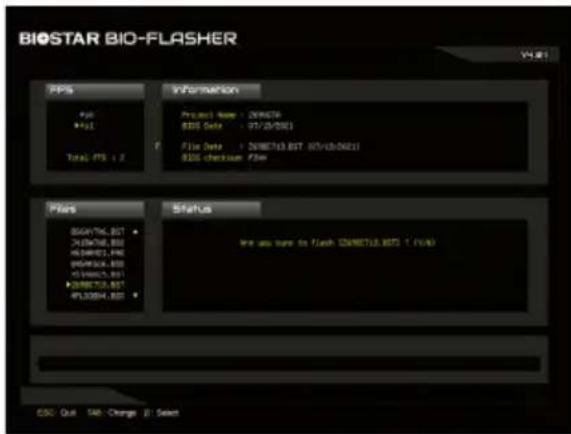 BIOSTAR BIO-FLASHER V4:01 FPs Information File Name: D:\METH2\BDS Data - 07/25/2001 Total FTS : 2 File Date: D:\METH2.BST 07\vb\0621\BDS checkup Flow File Status BDS\TAC.BST 24\BDS\BDS H5\METH2.BDS BDS\BDS BDS\BDS BDS\BDS BDS\BDS BDS\BDS BDS\BDS BDS\BDS Status We use here to flash D:\METH2.BSTS 1 (v/v) CSC: Quit TAB: Change B: Select