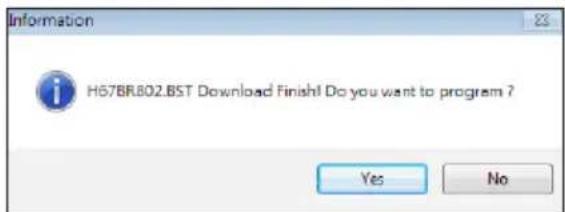 Information H57BR802.BST Download Finish! Do you want to program ? Yes No