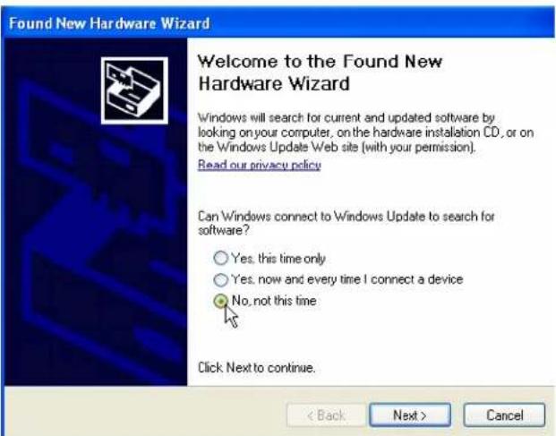 Found New Hardware Wizard Welcome to the Found New Hardware Wizard Windows will search for current and updated software by looking on your computer, on the hardware installation CD, or on the Windows Update Web site (with your permission). Read our privacy policy Can Windows connect to Windows Update to search for software? Yes, this time only Yes, now and every time I connect a device No, not this time Click Next to continue. < Back Next > Cancel