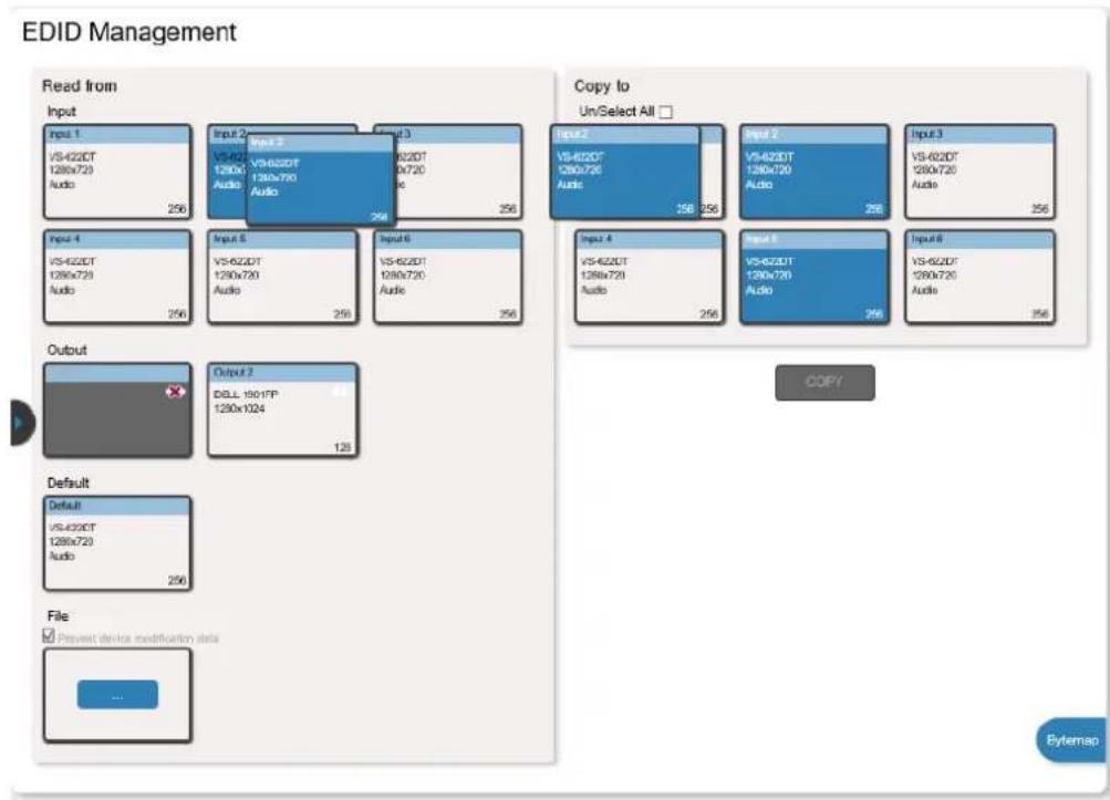 EDID Management Read from Input Input 1 VS-422DT 1280x720 Audio 256 Input 2 VS-422DT 1280x720 Audio 256 Input 3 VS-422DT 1280x720 Audio 256 Input 4 VS-422DT 1280x720 Audio 256 Input 5 VS-622DT 1280x720 Audio 256 Input 6 VS-622DT 1280x720 Audio 256 Copy to Un/Select All □ Input 2 VS-422DT 1280x720 Audio 256 Input 3 VS-422DT 1280x720 Audio 256 Input 4 VS-422DT 1280x720 Audio 256 Input 5 VS-422DT 1280x720 Audio 256 Input 6 VS-622DT 1280x720 Audio 256 Output Output 3 DLL 1901FP 1280x1024 128 Default Default VS-422DT 1280x720 Audio 256 File □ Present device modification data ... Copy Bytemap