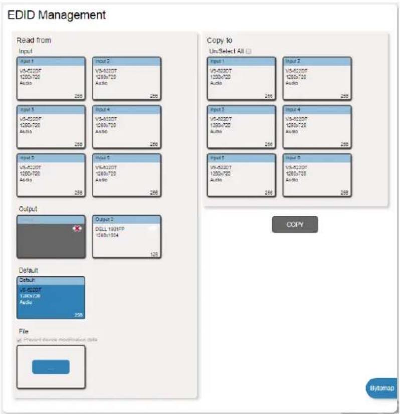 EDID Management Read from Input Input 1 VS-402DT 1200x720 Audio 258 Input 2 VS-402DT 1200x720 Audio 258 Input 3 VS-402DT 1200x720 Audio 258 Input 4 VS-402DT 1200x720 Audio 258 Input 5 VS-402DT 1200x720 Audio 258 Input 6 VS-402DT 1200x720 Audio 258 Output Output 2 DELL 1921FP 1200x1334 128 Default Default VS-402DT 1200x720 Audio 258 File ✓ Present device modification data ... Copy to Un/Select All □ Input 1 VS-402DT 1200x720 Audio 258 Input 2 VS-402DT 1200x720 Audio 258 Input 3 VS-402DT 1200x720 Audio 258 Input 4 VS-402DT 1200x720 Audio 258 Input 5 VS-402DT 1200x720 Audio 258 Input 6 VS-402DT 1200x720 Audio 258 COPY