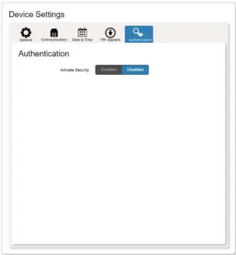 Device Settings General Communication Date & Time FW Upgrade Authentication Authentication Activate Security Enabled Disabled