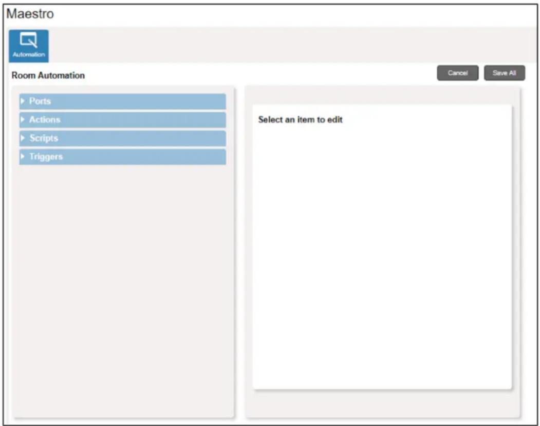Maestro Automation Room Automation Ports Actions Scripts Triggers Cancel Save All Select an item to edit