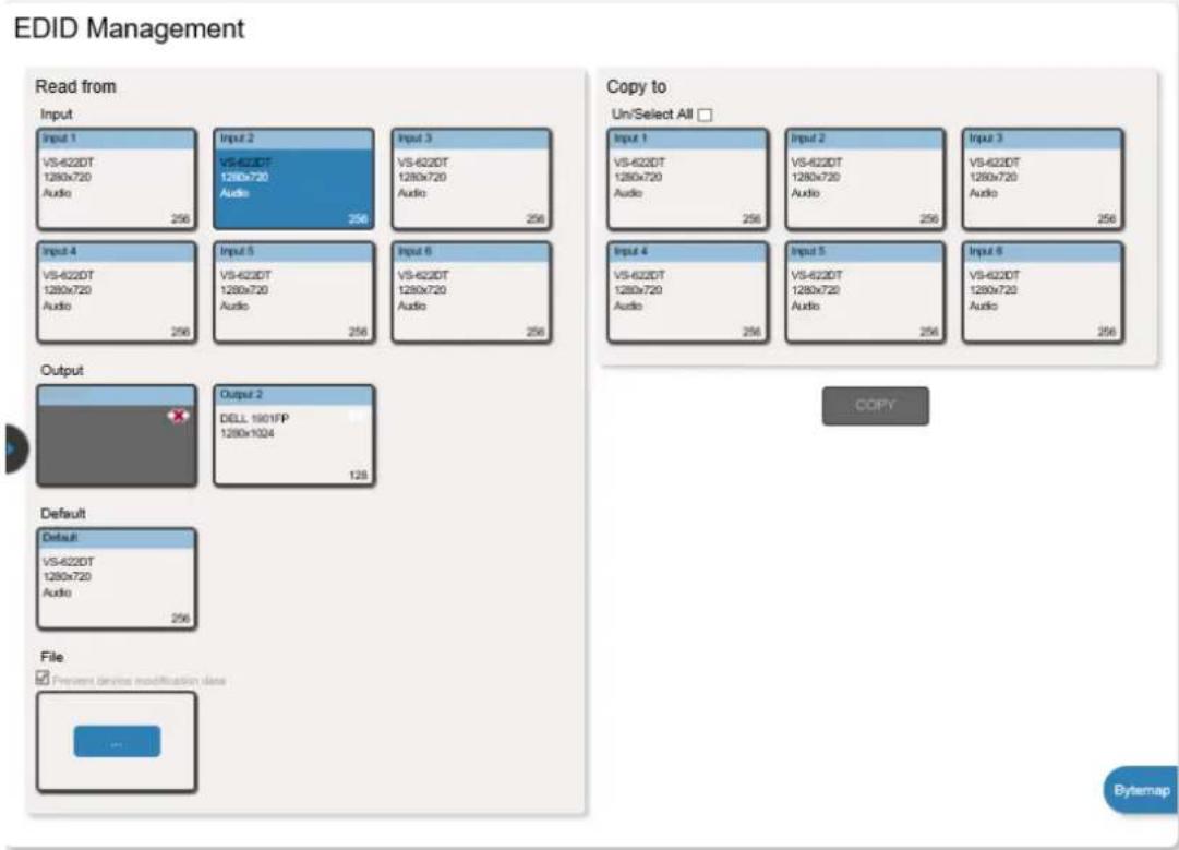EDID Management Read from Input Input 1 VS-622DT 1280x720 Audio 256 Input 2 VS-622DT 1280x720 Audio 256 Input 3 VS-622DT 1280x720 Audio 256 Input 4 VS-622DT 1280x720 Audio 256 Input 5 VS-622DT 1280x720 Audio 256 Input 6 VS-622DT 1280x720 Audio 256 Output Output 2 DELL 1901FP 1280x1024 128 Default Default VS-622DT 1280x720 Audio 256 File Present device modification class Copy to Un/Select All □ Input 1 VS-622DT 1280x720 Audio 256 Input 2 VS-622DT 1280x720 Audio 256 Input 3 VS-622DT 1280x720 Audio 256 Input 4 VS-622DT 1280x720 Audio 256 Input 5 VS-622DT 1280x720 Audio 256 Input 6 VS-622DT 1280x720 Audio 256