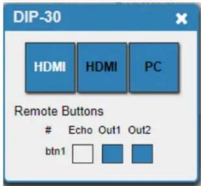 DIP-30 HDMI HDMI PC Remote Buttons Echo Out1 Out2 btn1