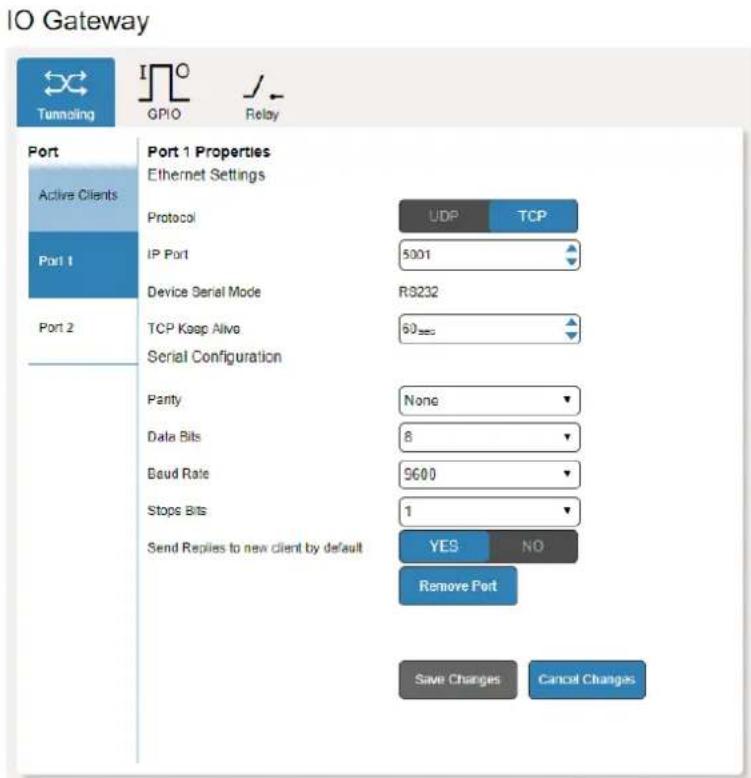IO Gateway Tunneling GPIO Relay Port Active Clients Port 1 Port 2 Port 1 Properties Ethernet Settings Protocol UDP TCP IP Port 5001 Device Serial Mode RG232 TCP Keep Alive 60µm Serial Configuration Panty None Data Bits 8 Baud Rate 9600 Stops Bits 1 Send Replies to new client by default YES NO Remove Port Save Changes Cancel Changes