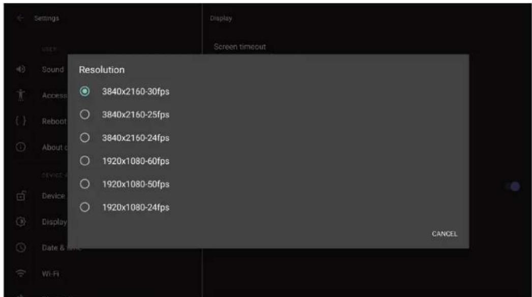 Settings Sound Access Reboot About c Device v Device Display Date & time Wi-Fi Resolution 3840x2160-30fps 3840x2160-25fps 3840x2160-24fps 1920x1080-60fps 1920x1080-50fps 1920x1080-24fps CANCEL