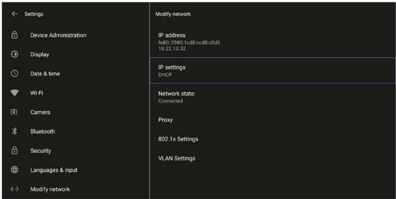 Settings Device Administration Display Date & time Wi-Fi Camera Bluetooth Security Languages & input Modify network Modify network IP address fe80:2980:1cd8.ccd8:c0d3 10.22.13.32 IP settings DHCP Network state: Connected Proxy 802.1x Settings VLAN Settings