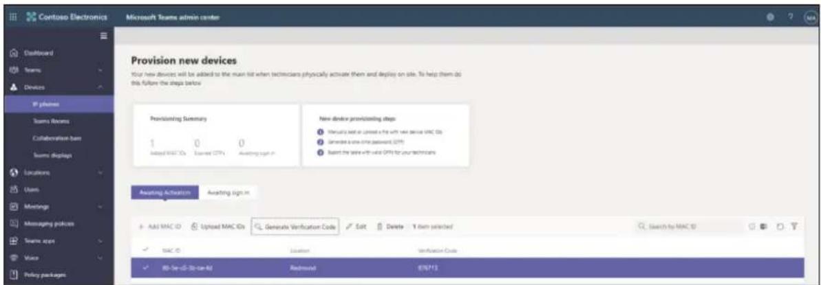 Contoso Electronics Microsoft Teams admin center Provision new devices Your new devices will be added to the main list when technicians physically activate them and deploy on site. To help them do this follow the steps below Provisioning Summary 1 0 0 Used MAC IDs Stored CTPs Avoiding sign in New device provisioning steps ① Manual test or locked in the web test device MAC IDs ② Generate a line code (password: CTPS) ③ Support the link with valid CTPs for your technicians Ascending Actionion Avoiding sign in Add MAC ID Upload MAC IDs Generate Verification Code Sort Delete Y form selected MAC ID Location Verification Code 80-56-03-30-49-44 Redbound €16712