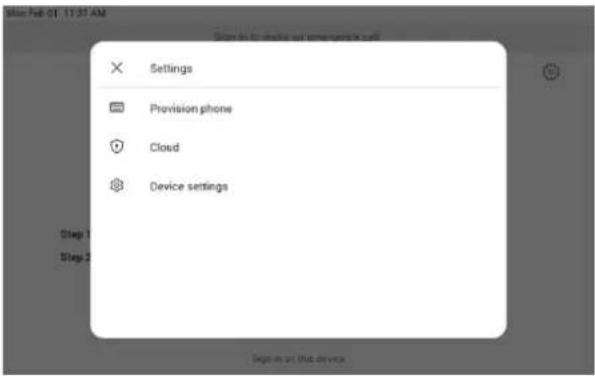 Mac Feb 01, 11:30 AM Start in the next session's call Settings Provision phone Cloud Device settings Step 1 Step 2 Begin in that device