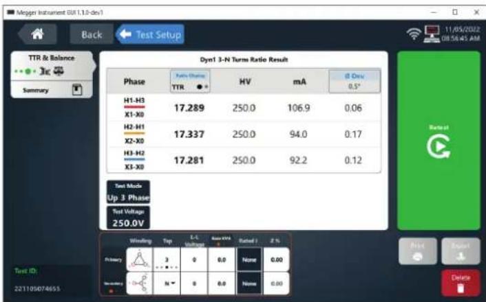 Megos Instrument GUI 1.1.0-dev1 Back Test Setup TTR & Balance Summary Dyn1 3-N Term Ratio Result Phase Radio Champs TTR HV mA @ Dev 0.5° H1-H3 X1-X0 17.289 250.0 106.9 0.06 H2-H1 X2-X0 17.337 250.0 94.0 0.17 H3-H2 X3-X0 17.281 250.0 92.2 0.12 Text Mode Up 3 Phase Test Voltage 250.0V Winding Top E-A Voltage Max/Min Rated 1 2 % Primary 3 0 0.0 None 0.00 Secondary M- 0 0.0 None 0.00 Print Reset Delete Text ID: 221105074655
