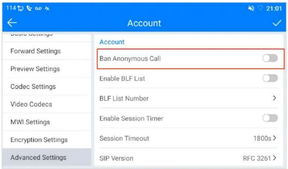 114 Account Back Settings Forward Settings Preview Settings Codec Settings Video Codecs MWI Settings Encryption Settings Advanced Settings Account Ban Anonymous Call Enable BLF List BLF List Number Enable Session Timer Session Timeout 1800s > SIP Version RFC 3261 >