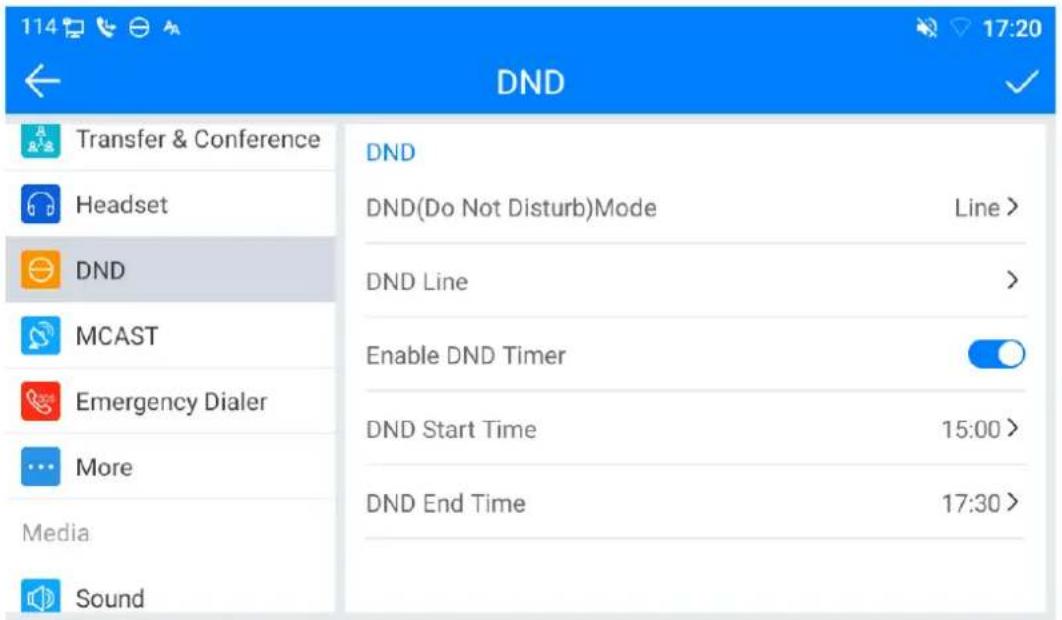 114 DND Transfer & Conference Headset DND MCAST Emergency Dialer More Media Sound DND DND(Do Not Disturb)Mode Line > DND Line > Enable DND Timer DND Start Time 15:00 > DND End Time 17:30 >