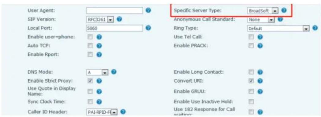 User Agent: SIP Version: Local Port: Enable user=phone: Auto TCP: Enable Rport: DNS Mode: Enable Strict Proxy: Use Quote in Display Name: Sync Clock Time: Caller ID Header: Specific Server Type: BroadSoft Anonymous Call Standard: None Ring Type: Default Use Tel Call: Enable PRACK: Enable Long Contact: Convert URI: Enable GRUU: Enable Use Inactive Hold: Use 182 Response for Call washing: