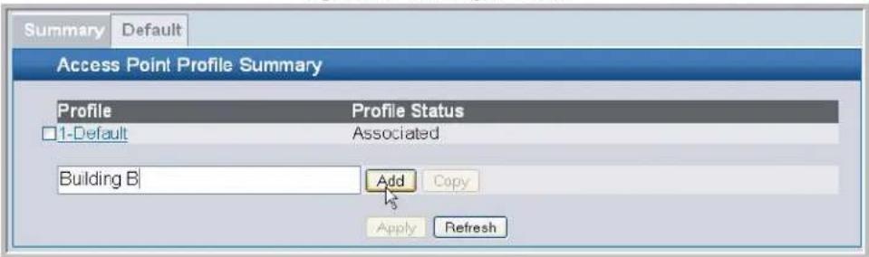 Summary Default Access Point Profile Summary Profile Profile Status 1-Default Associated Building B Add Copy Apply Refresh