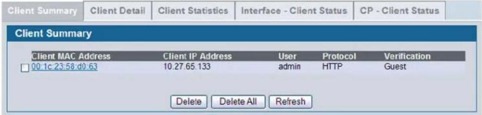Client Summary Client Detail Client Statistics Interface - Client Status CP - Client Status Client Summary Client MAC Address Client IP Address User Protocol Verification 00 1c 23.58 d0.63 10.27.65.133 admin HTTP Guest Delete Delete All Refresh