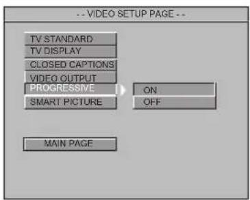 -- VIDEO SETUP PAGE -- TV STANDARD TV DISPLAY CLOSED CAPTIONS VIDEO OUTPUT PROGRESSIVE ON SMART PICTURE OFF MAIN PAGE