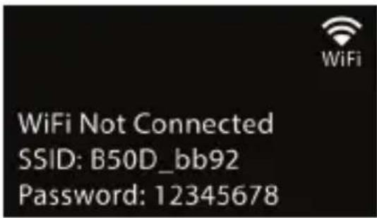 WiFi Not Connected SSID: B50D_bb92 Password: 12345678