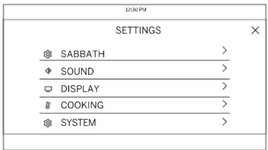 12:30 PM SETTINGS SABBATH > SOUND > DISPLAY > COOKING > SYSTEM >