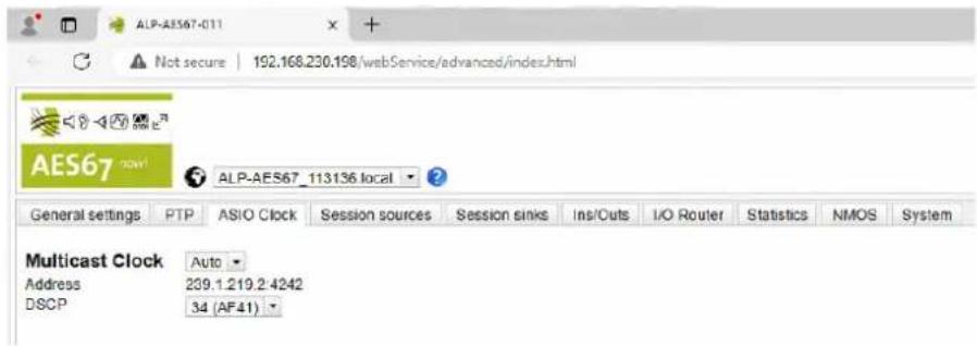 ALP-AES67-011 Not secure | 192.168.230.198/webService/advanced/index.html AES67 now! ALP-AES67_113136 local General settings PTP ASIO Clock Session sources Session sinks Ins/Cuts I/O Router Statistics NMOS System Multicast Clock Auto Address 239.1.219.2:4242 DSCP 34 (AF41)