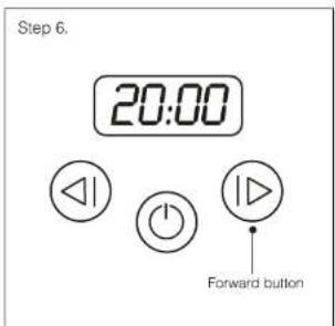 Step 6. 20:00 ◀ | ○ | ▶ | Forward button