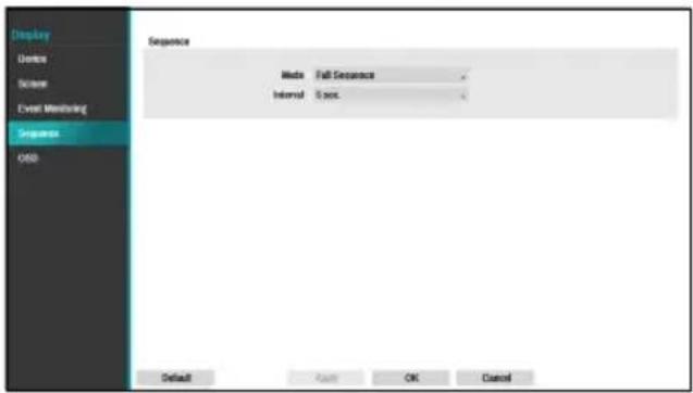 Display Umscale Screen Event Monitoring Sequence OSD Sequence Media Full Sequence Interval 8 sec. Default Action OK Cancel