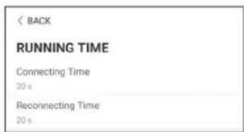 < BACK RUNNING TIME Connecting Time 20 s Reconnecting Time 20 s