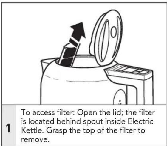 To access filter: Open the lid; the filter is located behind spout inside Electric Kettle. Grasp the top of the filter to remove.