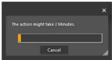 The action might take 2 Minutes. Cancel