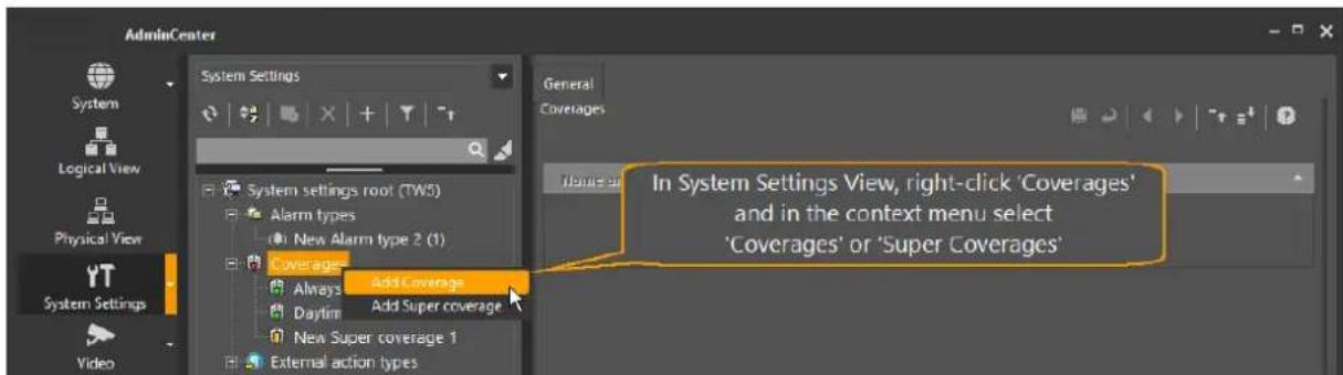 AdminCenter System Settings General Coverages In System Settings View, right-click 'Coverages' and in the context menu select 'Coverages' or 'Super Coverages'