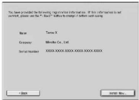 You have provided the following registration information. If this information is set comment, please use the "i Back" button to change if buttons send using. Name: Torou X Company: Mincolta Co., Ltd. Serial Number: XXXX-XXXX-XXXX-XXXX-XXXX-XXXX-XXXX < Back Install Now...>