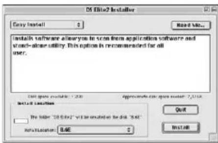 DS Elite2 Installer Easy Install Next Import... Installs software allow you to scan from application software and wood-alone utility. This option is recommended for all user. File space available: 1.250 Approve the other space outlet: 7,516 Install Location The folder "DS Elite2" will be created as for disk "8.64" File Location: 8.64 Quit Install