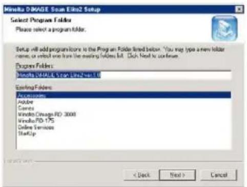 Minailla OIMAGE Scan Eiko2 Setup Select Program Folder Please select a program folder. Setup will add program icons to the Program Folder lined below. You may type a new folder name, or web site from the existing folders list. Click Next to continue. Program Folders: Windows OIMAGE Scan Eiko2 Top 10 Existing Folders: Accessories Adobe Canvas Windows Oivage RD: 3000 Windows RD-175 Online Services Startup < Back Next > Cancel