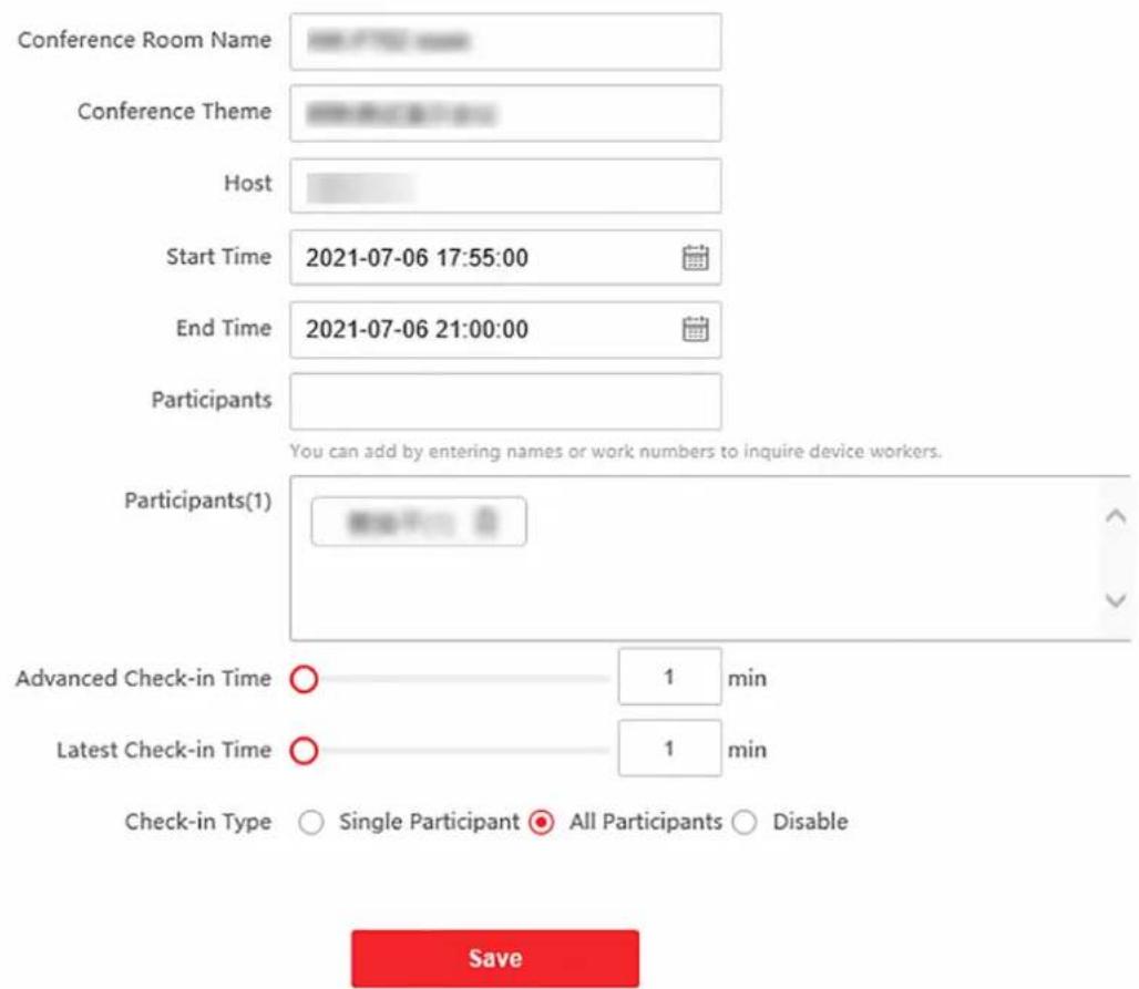 Conference Room Name Conference Theme Host Start Time 2021-07-06 17:55:00 End Time 2021-07-06 21:00:00 Participants Participants(1) Advanced Check-in Time ○ 1 min Latest Check-in Time ○ 1 min Check-in Type ○ Single Participant ● All Participants ○ Disable Save