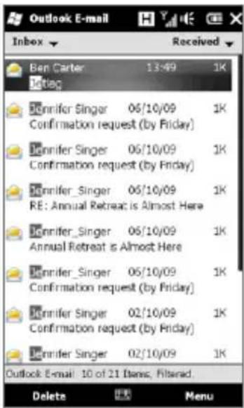 Outlook E-mail Inbox Received Ben Carter 13:49 1K Betleg Jennifer Singer 06/10/09 1K Confirmation request (by Friday) Jennifer Singer 06/10/09 1K Confirmation request (by Friday) Jennifer_Singer 06/10/09 1K RE: Annual Retreat is Almost Here Jennifer_Singer 06/10/09 1K Annual Retreat is Almost Here Jennifer_Singer 06/10/09 1K Confirmation request (by Friday) Jennifer Singer 02/10/09 1K Confirmation request (by Friday) Jennifer Singer 02/10/09 1K Outlook E-mail: 10 of 21 Items, Filtered Delete Menu