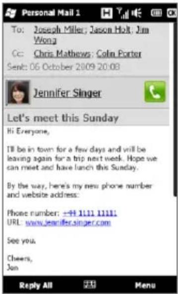 Personal Mail 1 To: Joseph Miller; Jason Holt; Jim Wong Cc: Chris Mathews; Colin Porter Sent: 06 October 2009 20:08 Jennifer Singer Let's meet this Sunday Hi Everyone, I'll be in town for a few days and will be leaving again for a trip next week. Hope we can meet and have lunch this Sunday. By the way, here's my new phone number and website address: Phone number: +H 1111 1111 URL: www.jennifer.singer.com See you. Cheers, Jon Reply All 773 Menu