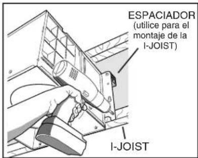 ESPACIADOR -utilice para el montaje de la I-JOIST) I-JOIST